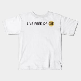 Live free or die Kids T-Shirt